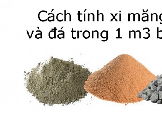 Cách tính xi măng, cát và đá trong 1 m3 bê tông